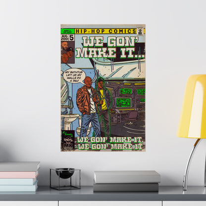 We Gon' Make It - Matte Vertical Posters