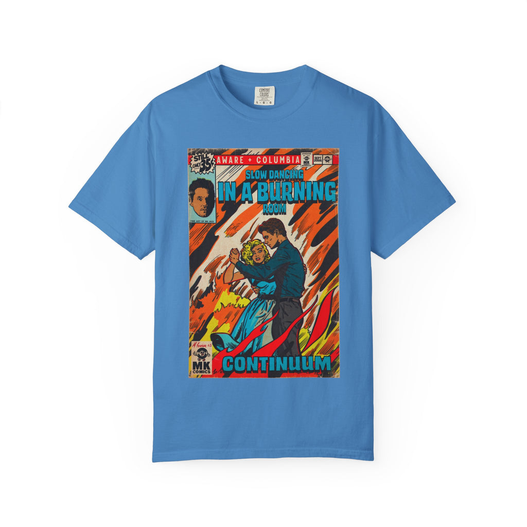 Slow Dancing in a Burning Room - Unisex Comfort Colors Shirt