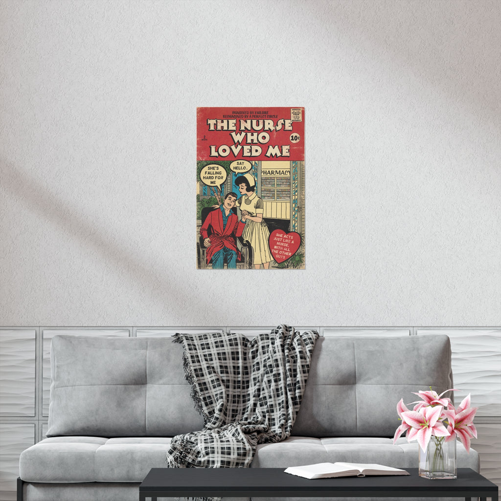 The Nurse Who Loved Me - Vertical Matte Poster