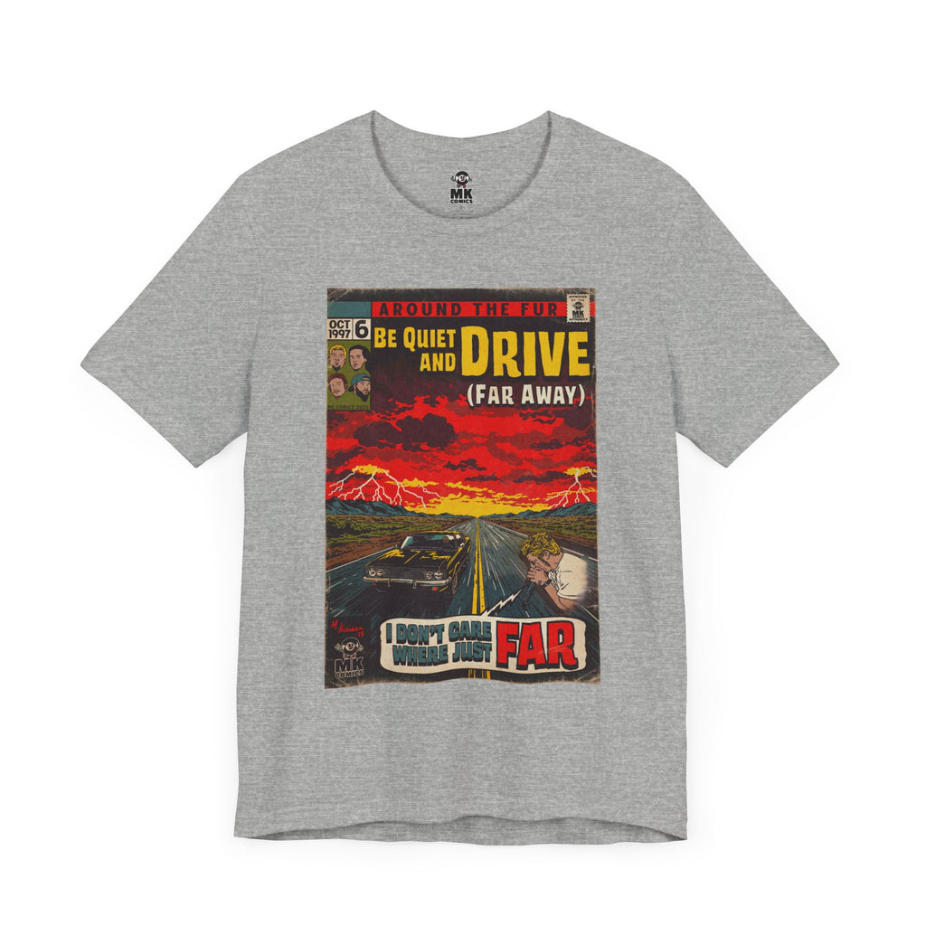 Be Quiet and Drive - Unisex Jersey Short Sleeve Tee