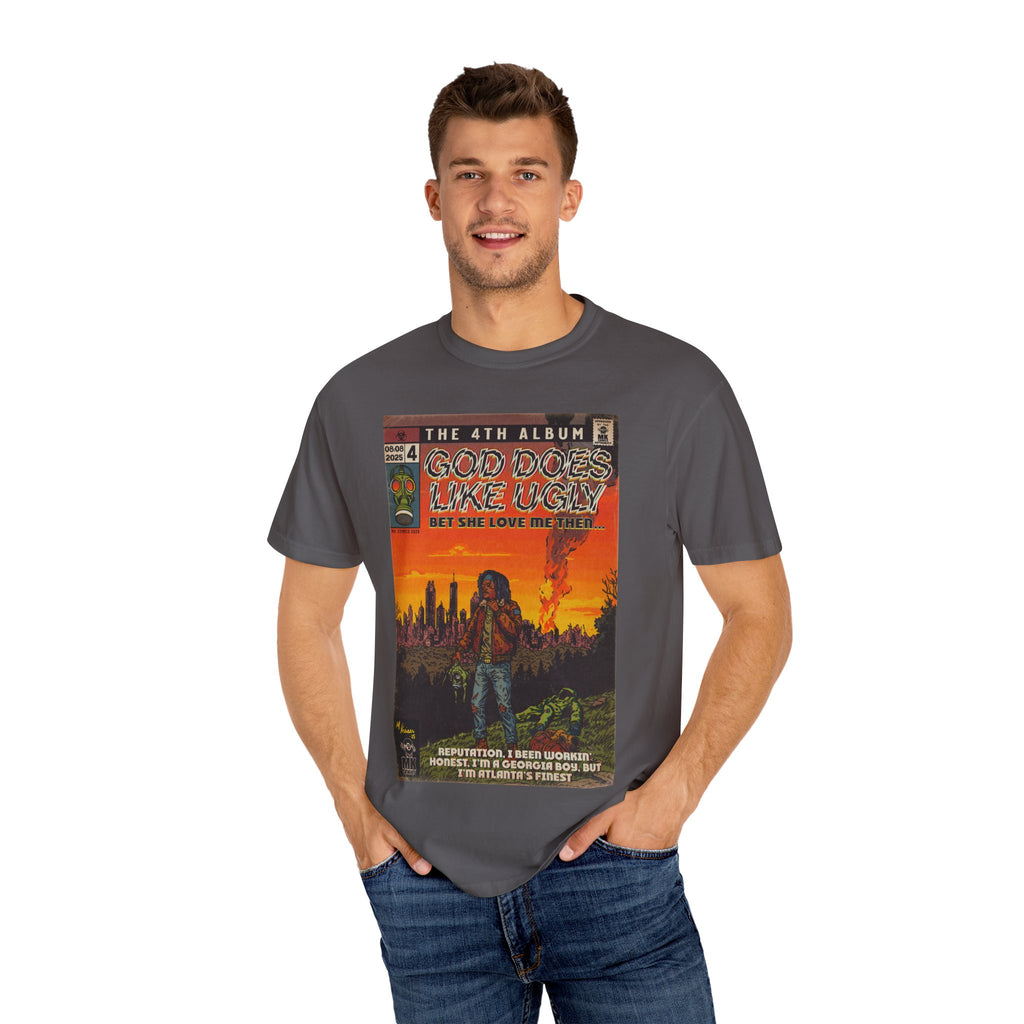 God Does Like Ugly - Unisex Garment-Dyed T-shirt
