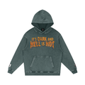 It's Dark & Hell is Hot - Snow Washed Loose Cotton Hoodie