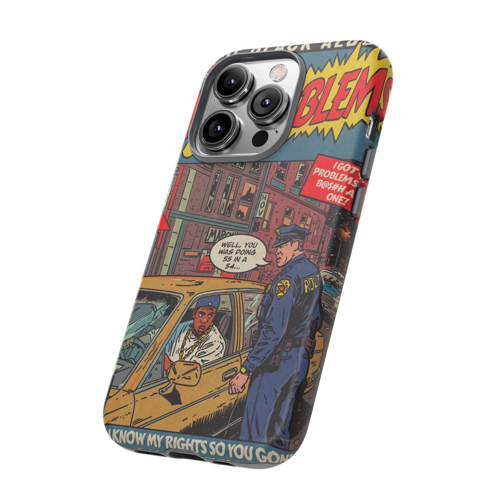 99 Problems - Tough Phone Cases