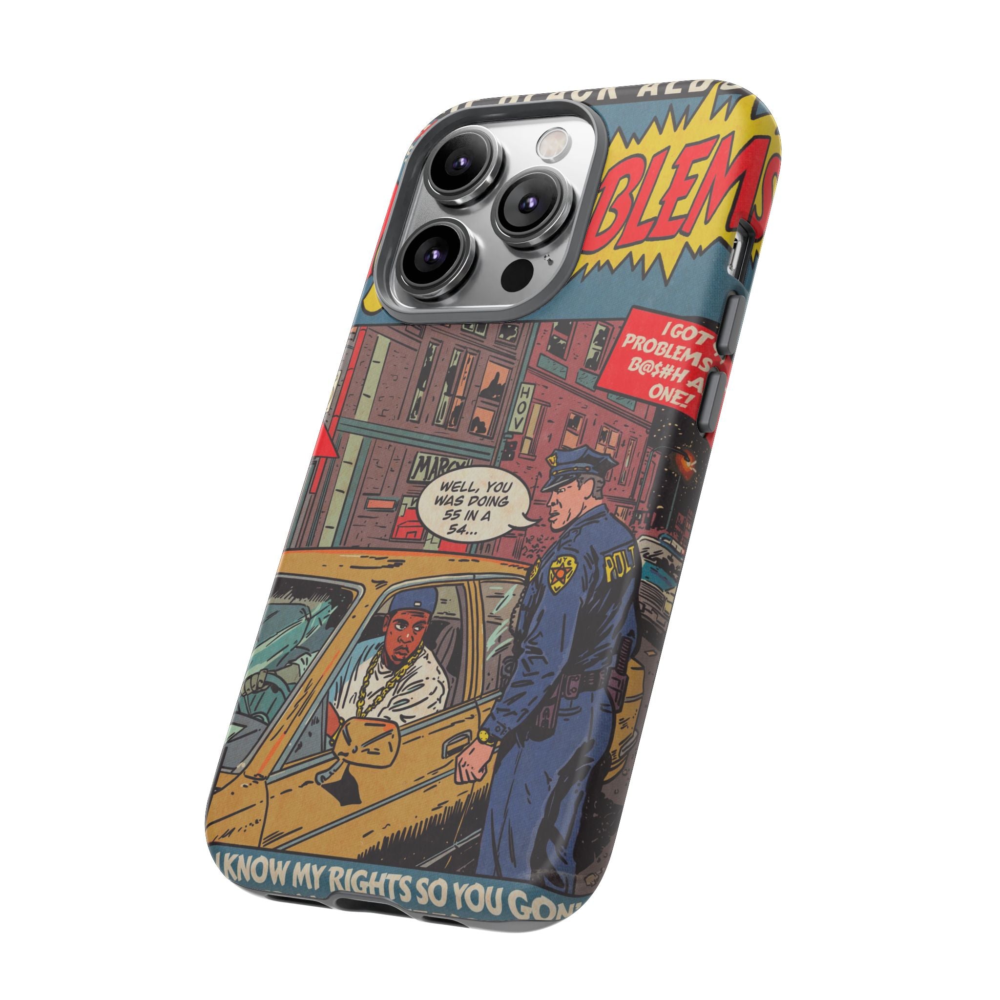 99 Problems - Tough Phone Cases