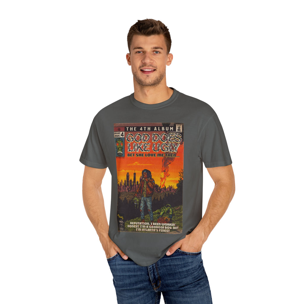 God Does Like Ugly - Unisex Garment-Dyed T-shirt