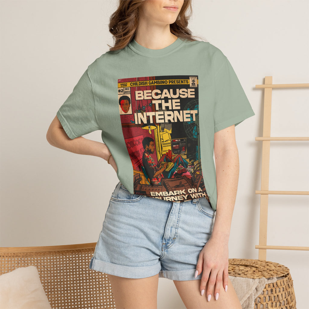 Because the Internet – Unisex Comfort Colors T-Shirt