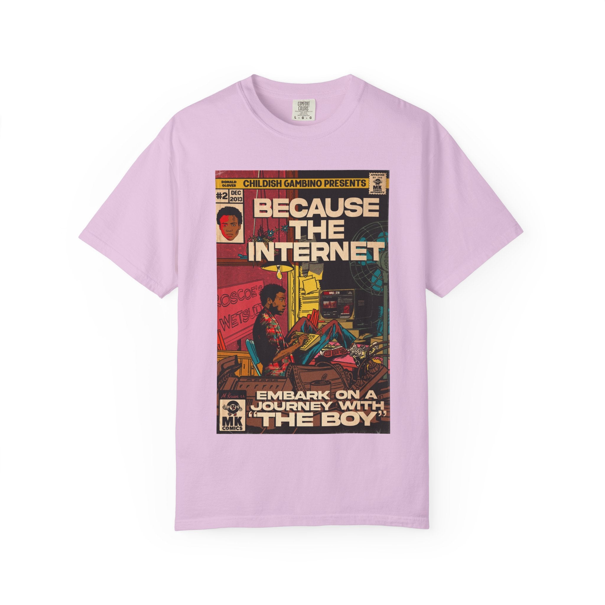 Because the Internet - Unisex Comfort Colors T-shirt