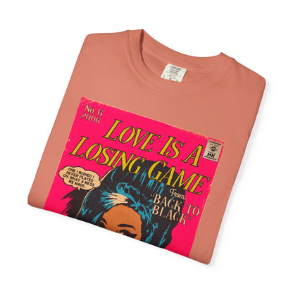 Love is a Losing Game - Unisex Comfort Colors T-shirt