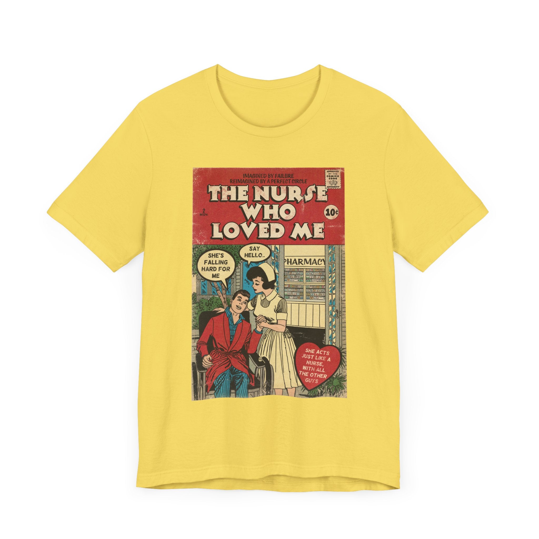 The Nurse Who Loved Me -Unisex Jersey T-Shirt