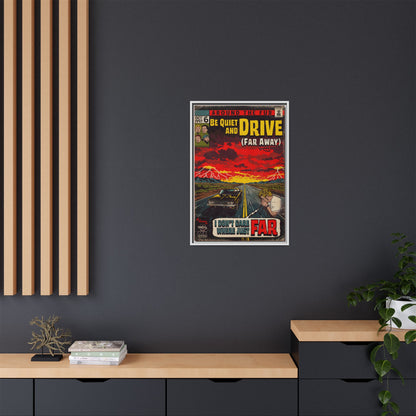 Be Quiet and Drive - Matte Canvas, Framed (Multi-color)