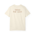 Things Fall Apart - Unisex Comfort Colors T-shirt