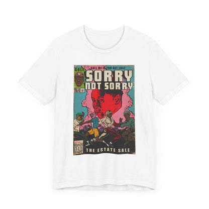 Tyler - Sorry Not Sorry - Unisex Jersey Short Sleeve Tee