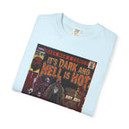 It's Dark & Hell is Hot - Unisex Comfort Colors T-shirt