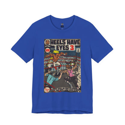 Heels Have Eyes 3 - Unisex Jersey Short Sleeve Tee