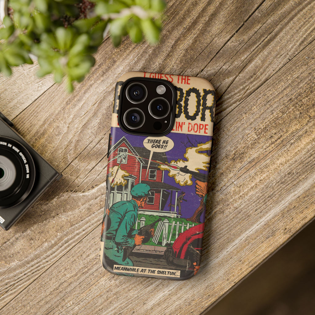 Neighbors - Tough Phone Cases