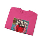Tyler - Sorry Not Sorry - Unisex Heavy Blend™ Crewneck Sweatshirt
