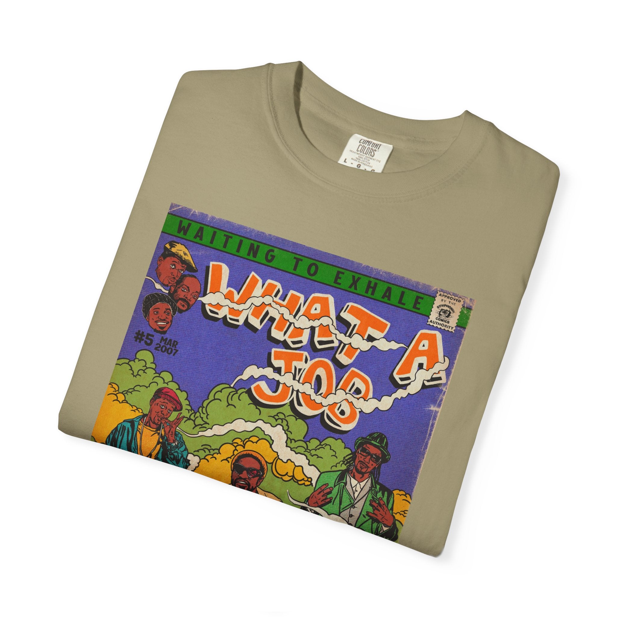 What A Job - Unisex Comfort Colors T-shirt