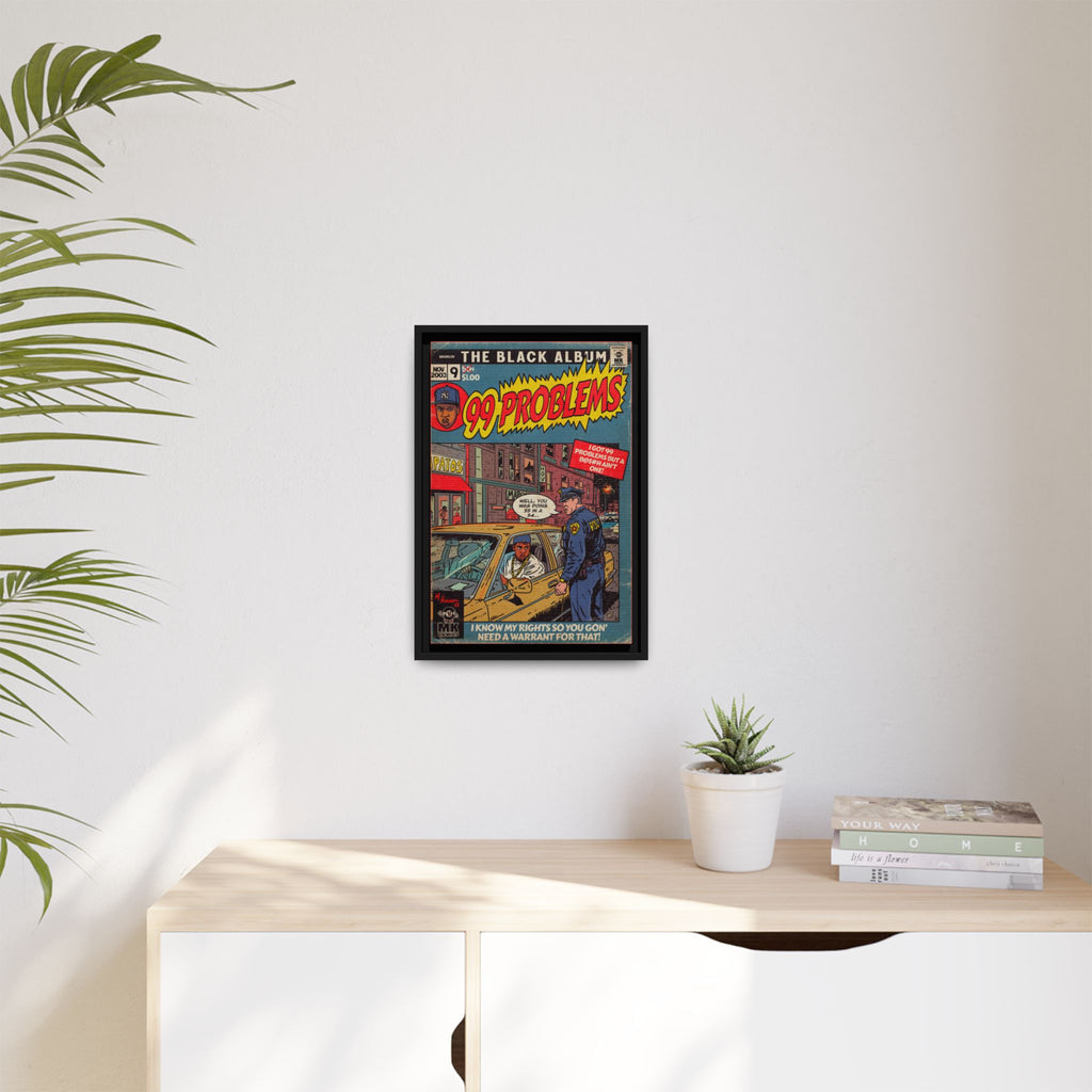 99 Problems - Matte Canvas, Framed (Multi-color)