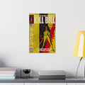 Kill Bill -  Vertical Matte Poster