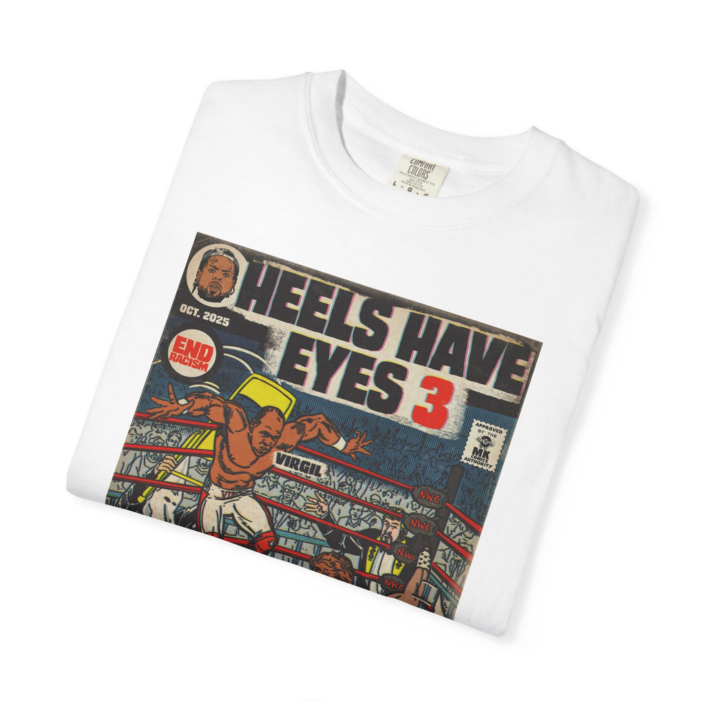 Heels Have Eyes 3 - Unisex Comfort Colors T-shirt