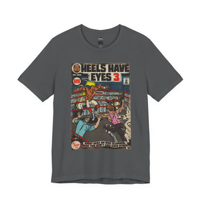 Heels Have Eyes 3 - Unisex Jersey Short Sleeve Tee