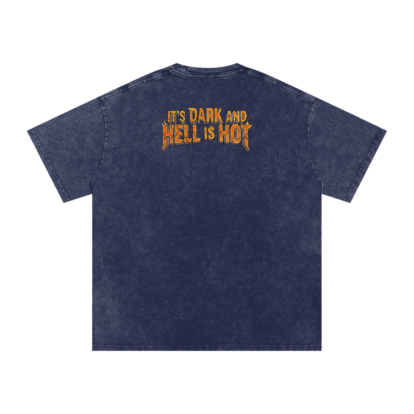 It's Dark & Hell is Hot - Snow Washed Oversized Cotton T-Shirt