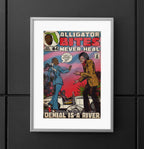 Denial is a River - Alligator Bites - Matte Vertical Posters