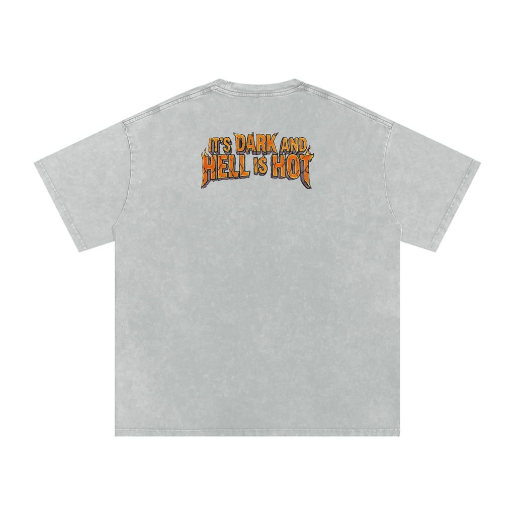 It's Dark & Hell is Hot - Snow Washed Oversized Cotton T-Shirt