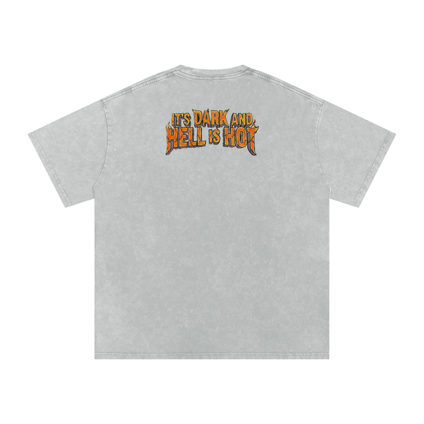 It's Dark & Hell is Hot - Snow Washed Oversized Cotton T-Shirt