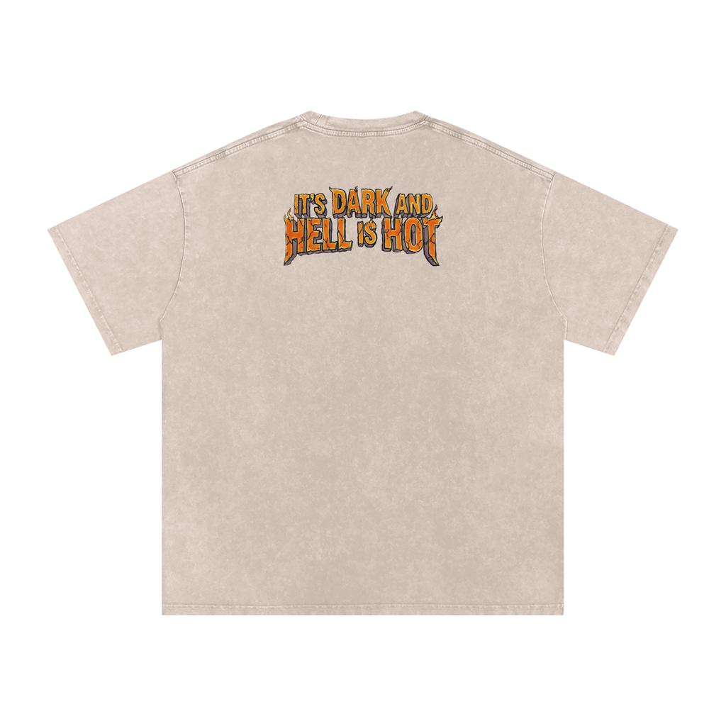 It's Dark & Hell is Hot - Snow Washed Oversized Cotton T-Shirt