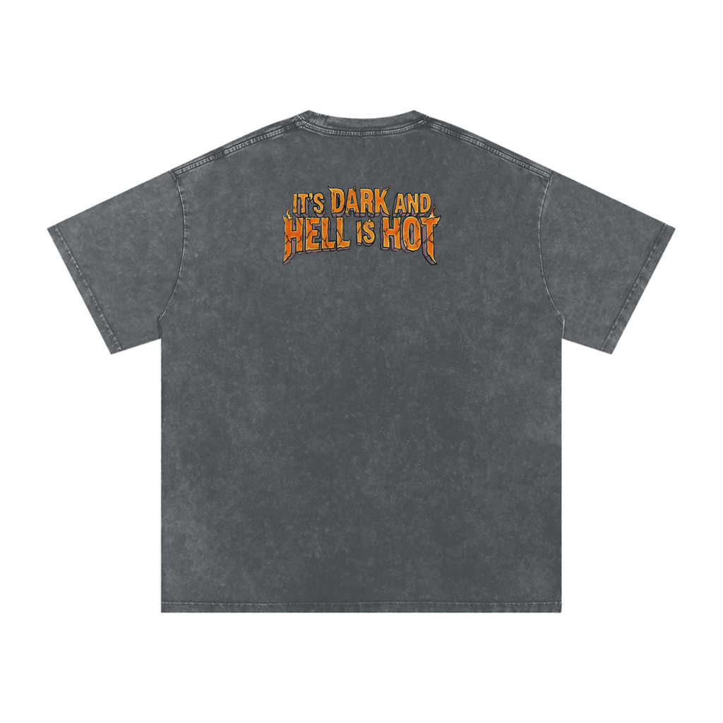It's Dark & Hell is Hot - Snow Washed Oversized Cotton T-Shirt