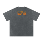 It's Dark & Hell is Hot - Snow Washed Oversized Cotton T-Shirt