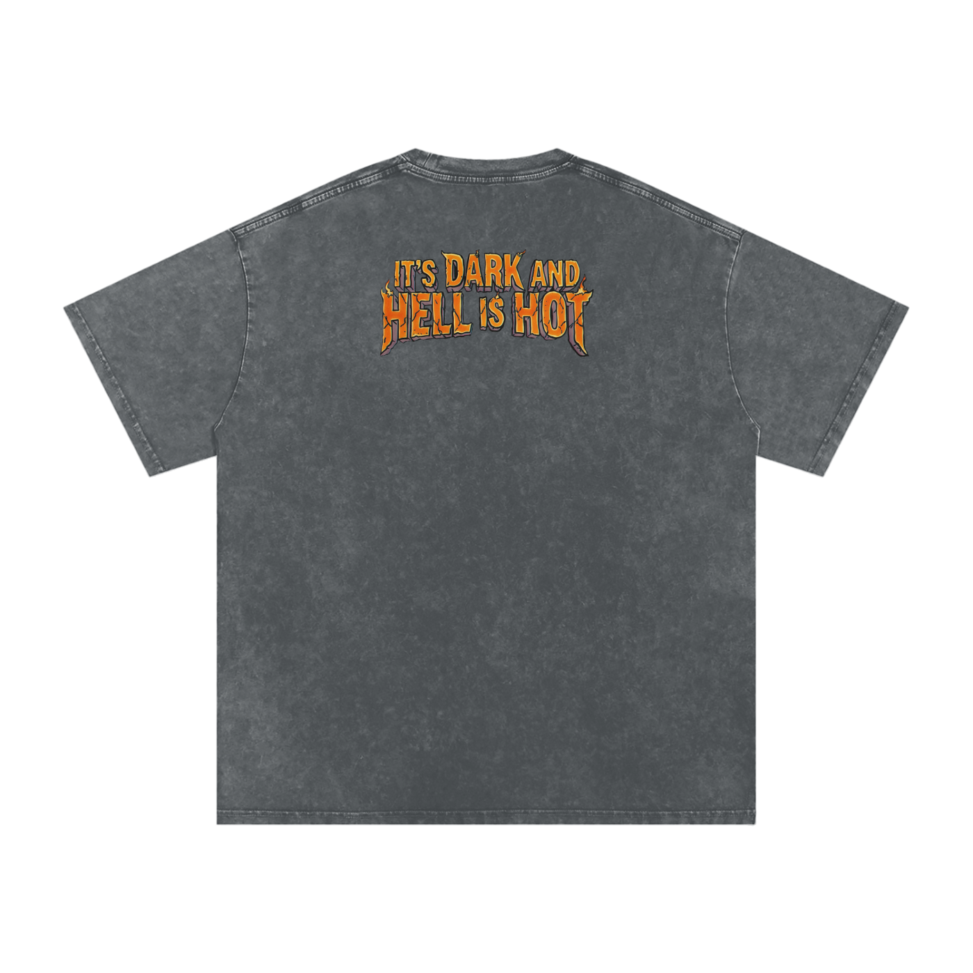 It's Dark & Hell is Hot - Snow Washed Oversized Cotton T-Shirt