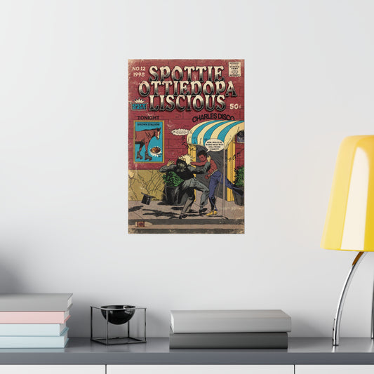 SpottieOttieDopaLiscious- Vertical Matte Poster