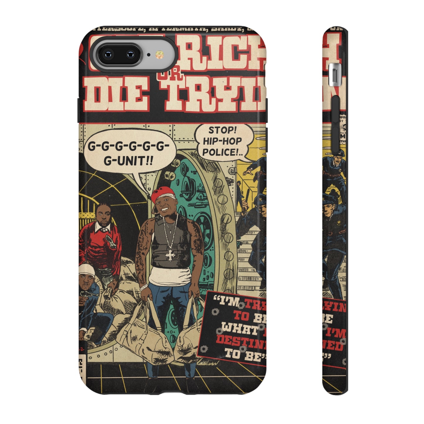 Get Rich Or Die Tryin - Comic Art Tough Phone Cases