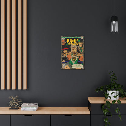 House of Pain - Jump Around -  Gallery Canvas Wraps, Vertical Frame
