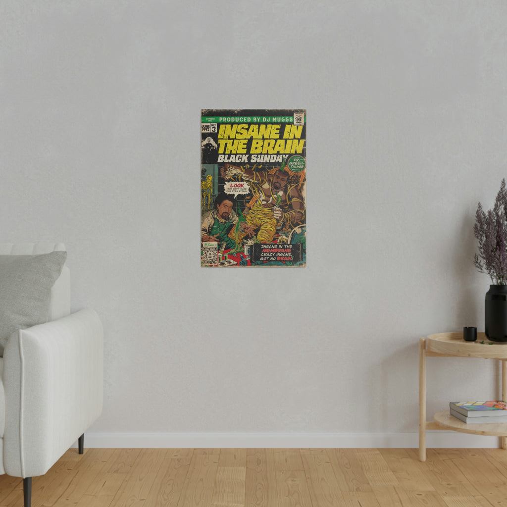 Insane In The Brain - Matte Canvas, Stretched, 0.75"