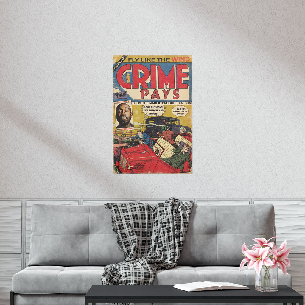 Crime Pays - Vertical Matte Poster