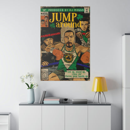 House of Pain - Jump Around -  Matte Canvas, Stretched, 0.75"