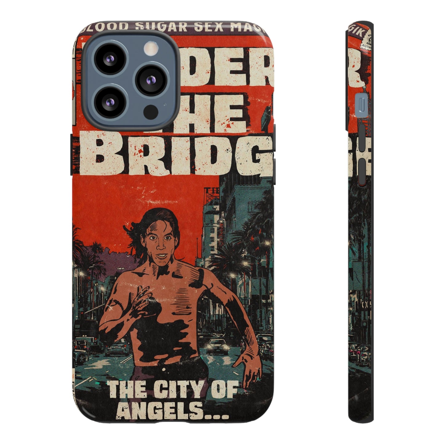 Red Hot Chili Peppers- Under The Bridge - Tough Phone Cases