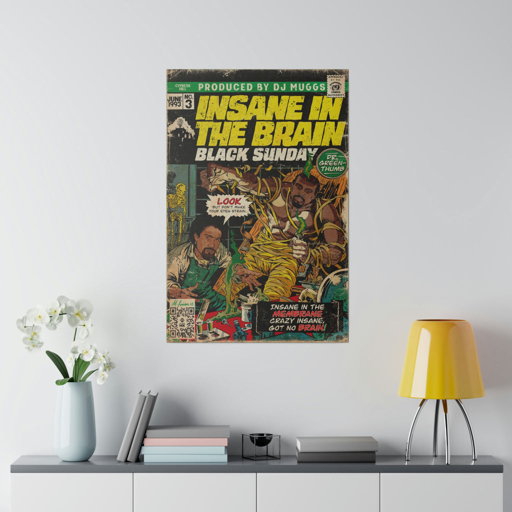 Insane In The Brain - Matte Canvas, Stretched, 0.75"