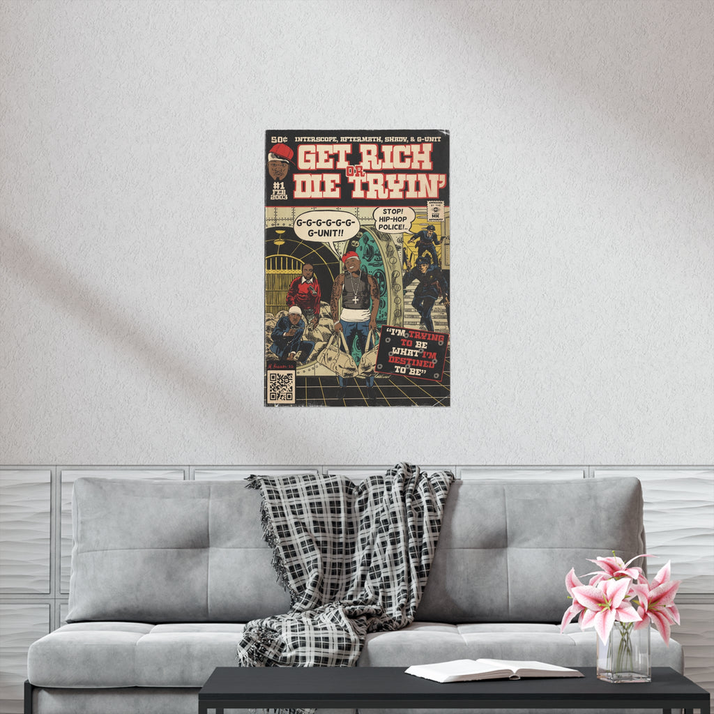 Get Rich Or Die Tryin’ - G-Unit - Vertical Matte Poster