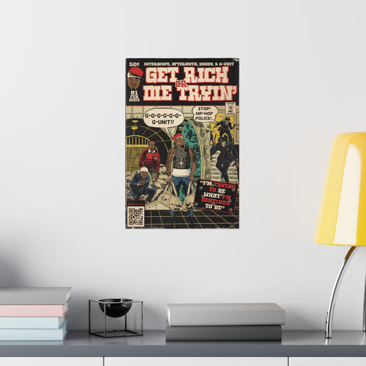 Get Rich Or Die Tryin’ - G-Unit - Vertical Matte Poster